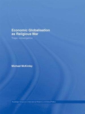 Economic Globalisation as Religious War
