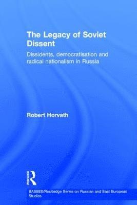 bokomslag The Legacy of Soviet Dissent