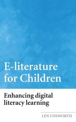 Len Unsworth - E-literature for Children, Inbunden