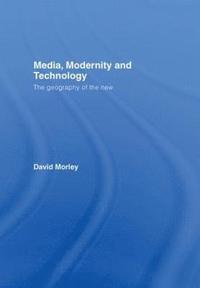 bokomslag Media, Modernity and Technology