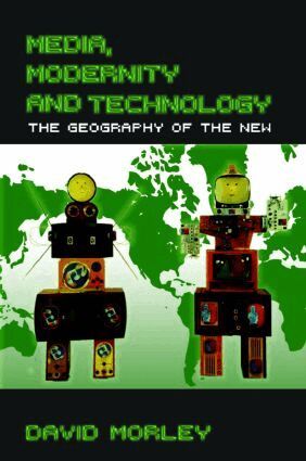David Morley - Media, Modernity and Technology, Häftad