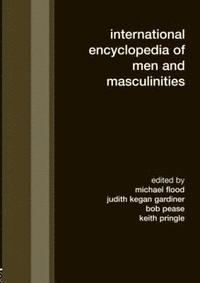 bokomslag International Encyclopedia of Men and Masculinities