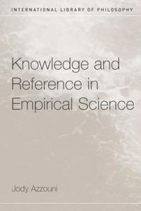 bokomslag Knowledge and Reference in Empirical Science