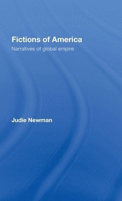 Judie Newman, UK) Newman, Judie (University of Nottingham - Fictions of America, Inbunden
