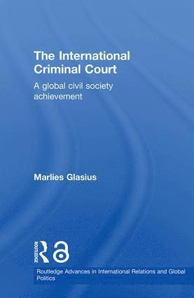 Marlies Glasius, UK) Glasius, Marlies (London School of Economics and Political Science, University of London - International Criminal Court, Inbunden