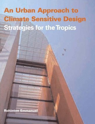 Rohinton Emmanuel, Sri Lanka) Emmanuel, Rohinton (University of Moratuwa - Urban Approach To Climate Sensitive Design, Häftad