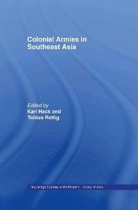 bokomslag Colonial Armies in Southeast Asia