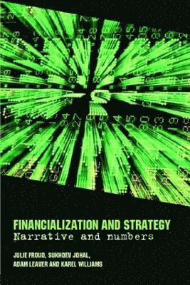 bokomslag Financialization and Strategy