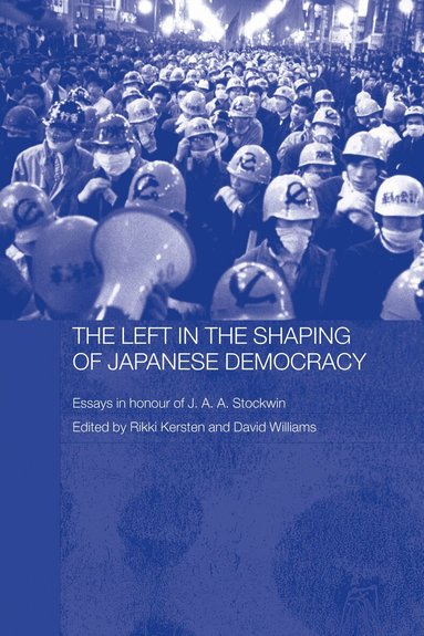 David Williams, Rikki Kersten - Left in the Shaping of Japanese Democracy, Häftad