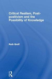 bokomslag Critical Realism, Post-positivism and the Possibility of Knowledge