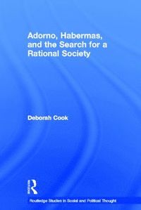 bokomslag Adorno, Habermas and the Search for a Rational Society