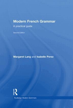 Margaret Lang, Isabelle Perez - Modern French Grammar, Inbunden