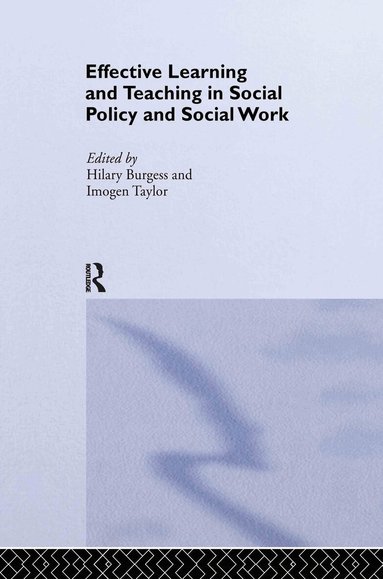 Hilary Burgess, Imogen Taylor - Effective Learning and Teaching in Social Policy and Social Work, Inbunden