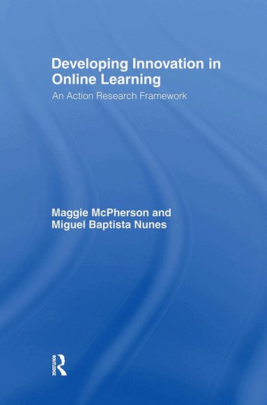 Maggie McPherson, Miguel Baptista Nunes - Developing Innovation in Online Learning, Inbunden