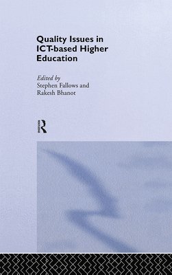 Rakesh Bhanot, Stephen Fallows - Quality Issues in ICT-based Higher Education, Inbunden