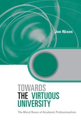 Jon Nixon - Towards the Virtuous University, Inbunden