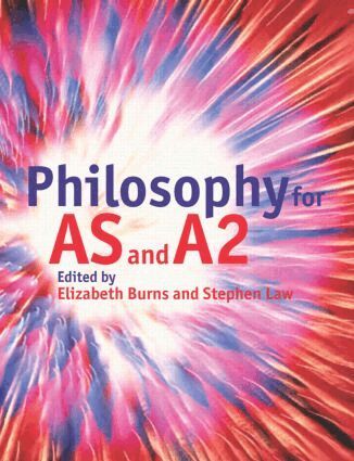 Elizabeth Burns, Stephen Law - Philosophy for AS and A2, Häftad