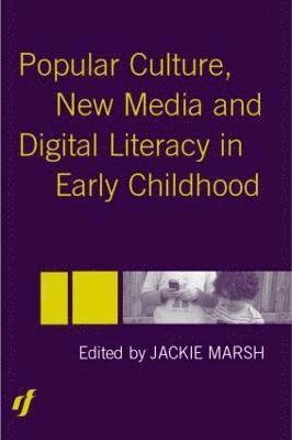 Popular Culture, New Media and Digital Literacy in Early Childhood 1