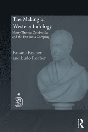 Rosane Rocher, Ludo Rocher, USA) Rocher, Rosane (University of Pennsylvania, USA) Rocher, Ludo (University of Pennsylvania - Making of Western Indology, Inbunden