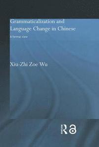 bokomslag Grammaticalization and Language Change in Chinese