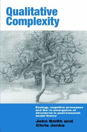 John Smith, Chris Jenks - Qualitative Complexity, Inbunden