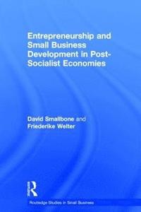 bokomslag Entrepreneurship and Small Business Development in Post-Socialist Economies