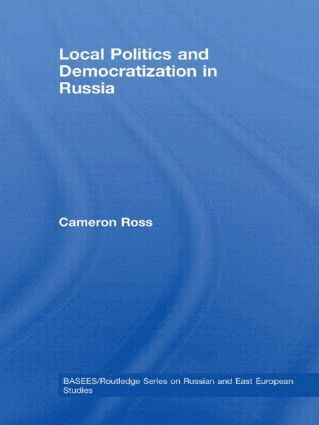 bokomslag Local Politics and Democratization in Russia
