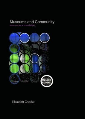 Elizabeth Crooke, UK) Crooke, Elizabeth (University of Ulster, Londonderry - Museums and Community, Häftad
