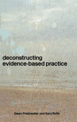 bokomslag Deconstructing Evidence-Based Practice