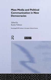 bokomslag Mass Media and Political Communication in New Democracies