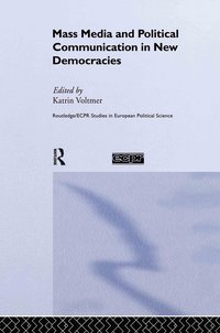 bokomslag Mass Media and Political Communication in New Democracies