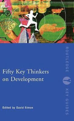 bokomslag Fifty Key Thinkers on Development