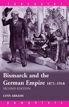 Lynn Abrams - Bismarck and the German Empire, Häftad