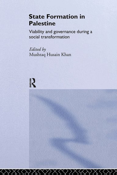 Inge Amundsen, George Giacaman, Mushtaq Husain Khan - State Formation in Palestine, Inbunden
