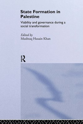 Inge Amundsen, George Giacaman, Mushtaq Husain Khan - State Formation in Palestine, Inbunden