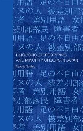 Nanette Gottlieb - Linguistic Stereotyping and Minority Groups in Japan, Inbunden