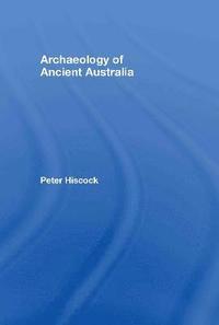 bokomslag Archaeology of Ancient Australia