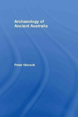 Archaeology of Ancient Australia 1