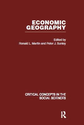 Economic Geography: Critical Concepts in the Social Sciences