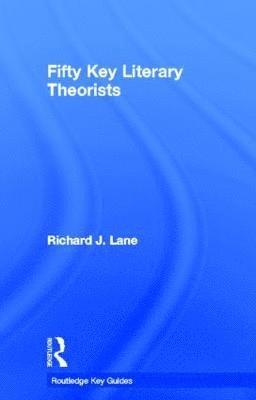 Fifty Key Literary Theorists 1