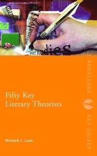 bokomslag Fifty Key Literary Theorists