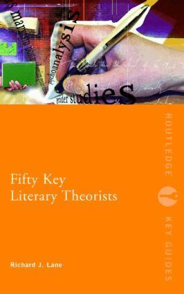 Richard J. Lane - Fifty Key Literary Theorists, Häftad