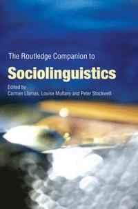 bokomslag The Routledge Companion to Sociolinguistics