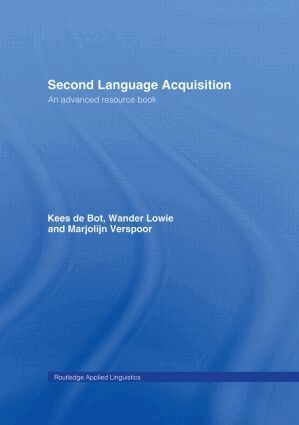 Kees de Bot, Wander Lowie, Marjolijn Verspoor - Second Language Acquisition, Inbunden