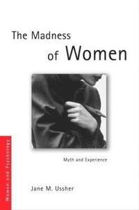 bokomslag The Madness of Women