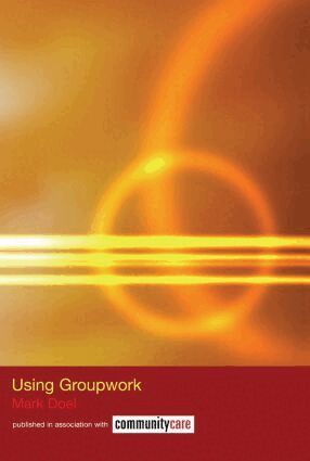 Mark Doel - Using Groupwork, Inbunden