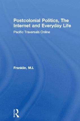 bokomslag Postcolonial Politics, The Internet and Everyday Life