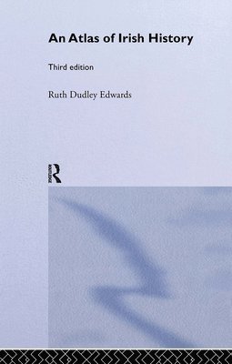 Ruth Dudley Edwards, Bridget Hourican, Ireland) Hourican, Bridget (Royal Irish Academy, Ruth Dudley Edwards - Atlas of Irish History, Inbunden
