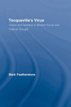 Mark Featherstone - Tocqueville's Virus, Inbunden