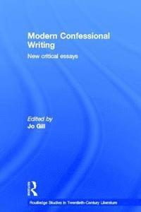 bokomslag Modern Confessional Writing